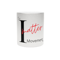 The I Matter Movement Metallic Mug (Silver\Gold)